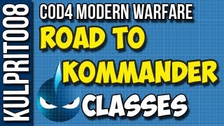 CoD4 Road to Kommander: Help Me Create My Classes