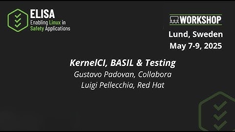 KernelCI, BASIL & Testing