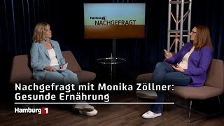 Nachgefragt mit Monika Zöllner: Gesunde Ernährung