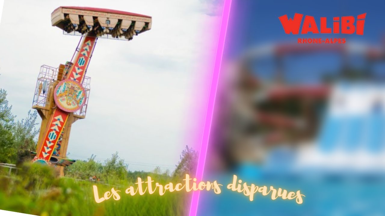 Les Attractions Disparues de WALIBI Rhône-Alpes