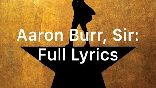 Hamilton: Aaron Burr, Sir -  Lyric Video