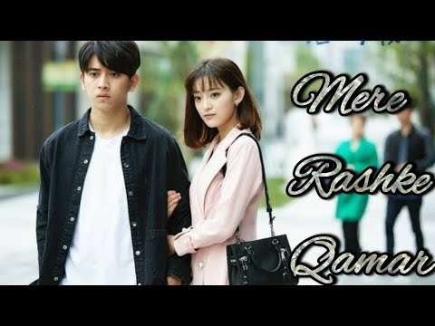 Mere Rashke Qamar || Chinese Mix || New Korean Mix Hindi Song || The Endless Love MV || Chinese Love