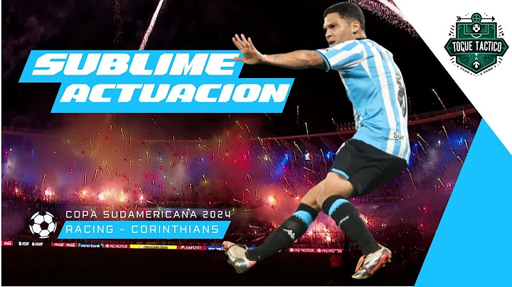 Juanfer Quintero: el héroe que llevo a Racing a la final | Análisis individual vs Corinthians