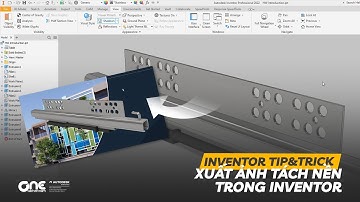 OneCADVN | Inventor Professional Tip& Trick | Xuất ảnh tách nền với Inventor Professional