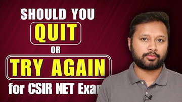 Should You QUIT CSIR NET Preparation | All 