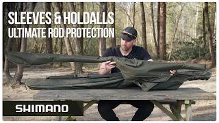 Ultimate Rod Protection | Shimano Tribal Sleeves and Holdalls