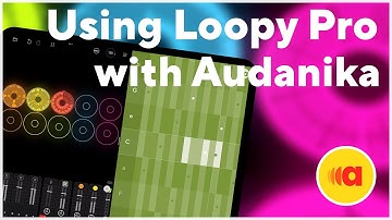 Looping with Audanika and Loopy Pro | Audanika