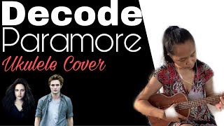 Vignette de la vidéo "Decode | Paramore | My Ukulele Cover"