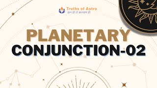Planetary Conjunction-02, conjunction of Sun and Moon, online astrology education, Yuti Phal