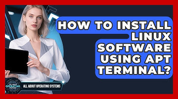 How To Install Linux Software Using Apt Terminal? - All About Operating Systems