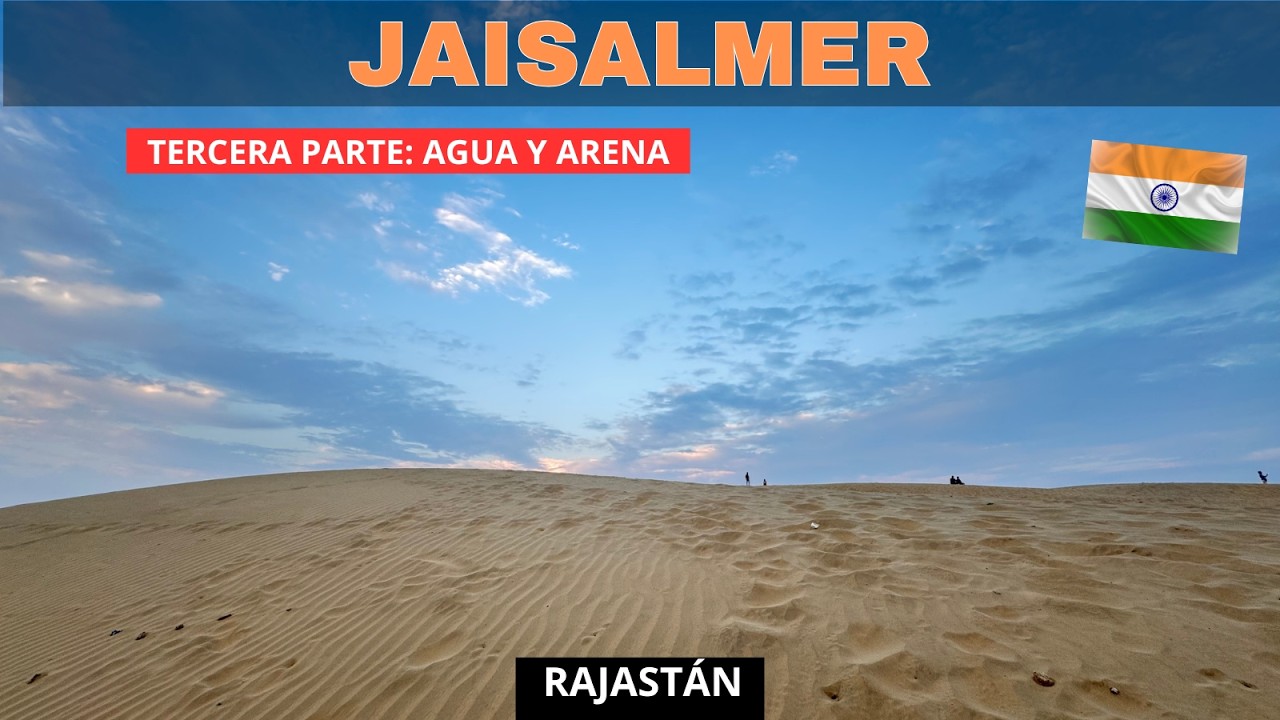 Jaisalmer: Agua y Arena (Parte 3)
