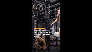 CrossFit podcast links high-intensity training to slower aging