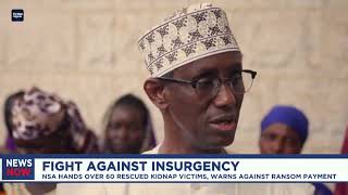 NSA, Nuhu Ribadu, hands over 60 rescued kidnap victims, warns against ransom payment