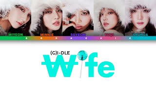 (G)I-DLE ((여자)아이들) ‘Wife’ Color coded lyrics [HAN/ROM/ENG]