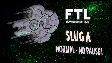 [FTL AE NORMAL DÉFI NO PAUSE] SLUG A
