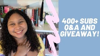 400 subs Q&A and Giveaway