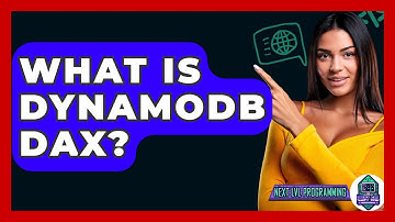 What Is DynamoDB DAX? - Next LVL Programming