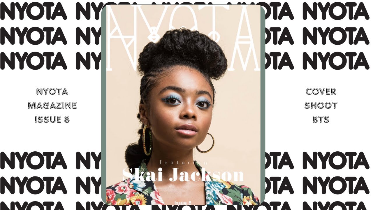 Skai Jackson's NYOTA Magazine Cover Shoot | Behind The Scenes