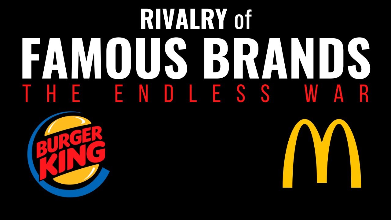 McDonald's vs Burger King [Rivalry of Famous Brands: The Endless War]