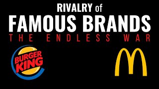 McDonald's vs Burger King [Rivalry of Famous Brands: The Endless War]