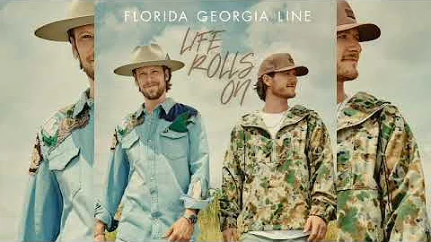 🎵 Long Live Florida Georgia Line 💽 Life Rolls On