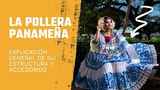 THE PANAMANIAN POLLERA - general explanation of its structure and accessories