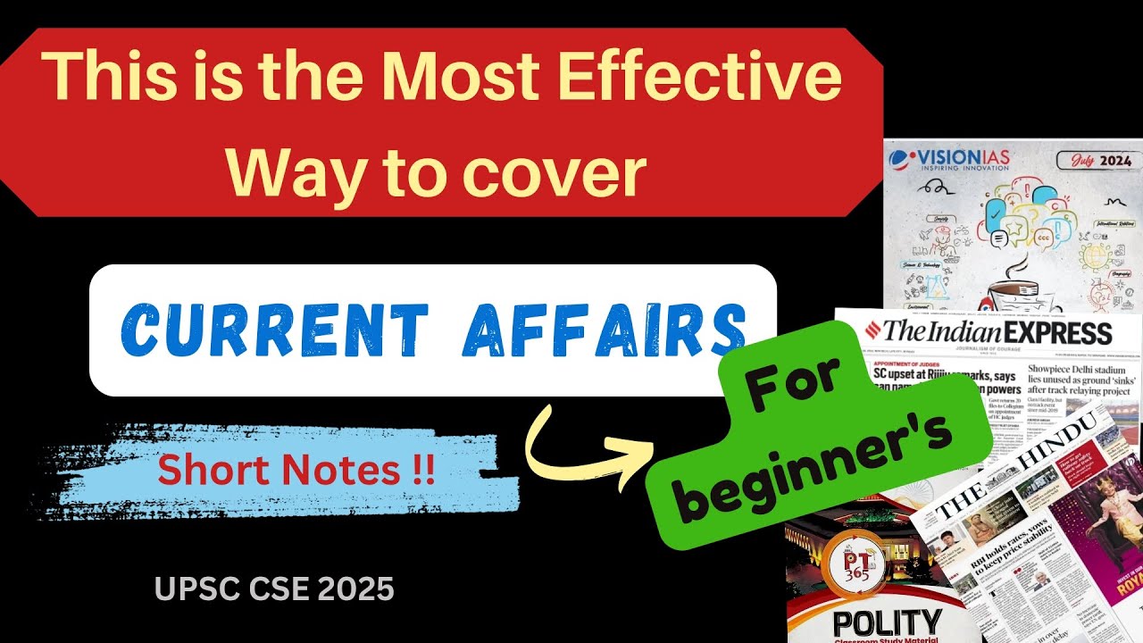 How to cover Current Affairs effectively 🔥 for UPSC CSE 2025 | Prelims ...