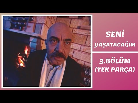 Seni Yaşatacağım | 3. Bölüm