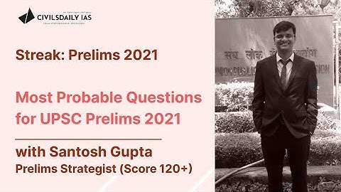UPSC PRELIMS-2021: Most Probable Questions for UPSC Prelims 2021