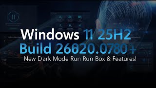 Windows 11 25H2 Build 26220.6780 – New Dark Mode Run Box, Drag Tray, and AI Upgrades (Dev Channel)