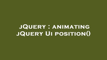 jQuery : animating jQuery Ui position()