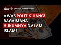 Awas Politik Uang! Bagaimana Hukumnya dalam Islam?