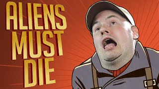 OneShot - Aliens Must Die! (Fortified!)