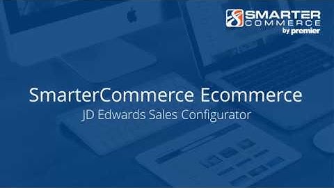 JD Edwards Sales Configurator - SmarterCommerce Ecommerce Tutorial 6 (JD Edwards)