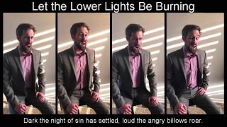 Video thumbnail of "Let the Lower Lights Be Burning"