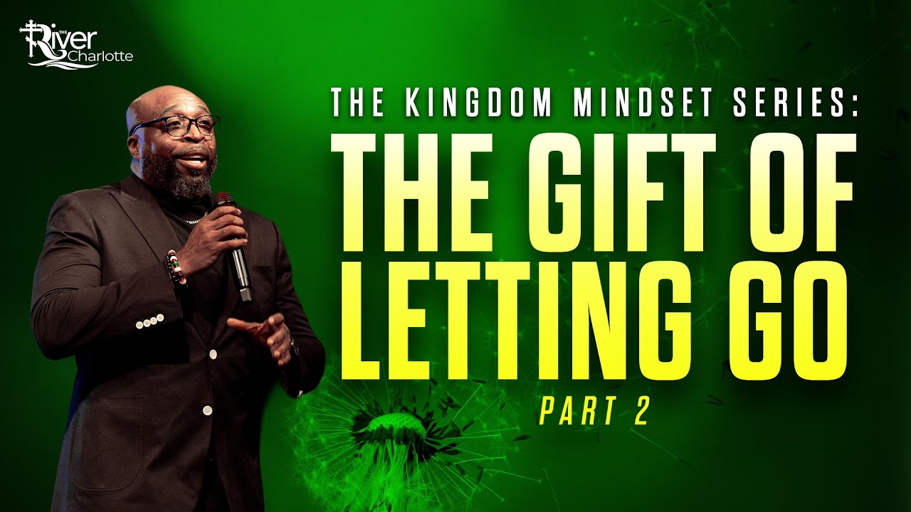 The Gift Of Letting Go Part 2 | 01/18/26 | The River
