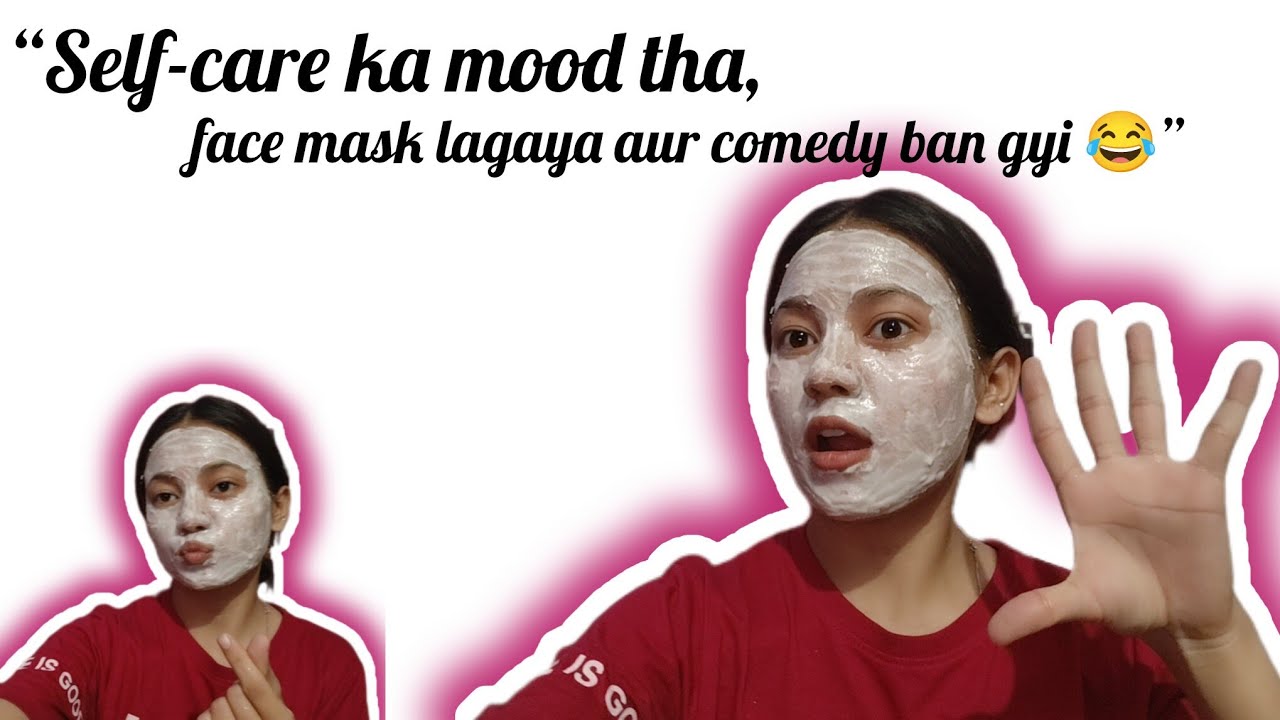 “Self-care ka mood tha, face mask lagaya aur comedy ban gyi 😂”