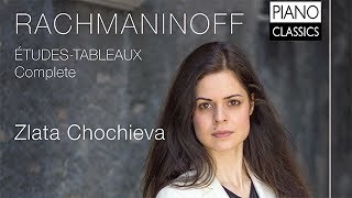 Rachmaninoff Études-Tableaux Complete (Full Album) played by Zlata Chochieva