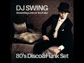 Dj swing streaming live 80s disco  funk set april 21 2020
