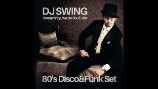 DJ SWING Streaming Live -80's Disco & Funk Set- April 21, 2020