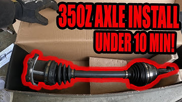 350Z AXLE INSTALL UNDER 10 MIN!