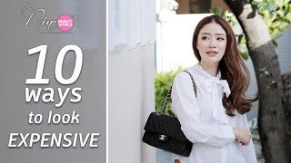 TIPS || 10 Ways to look Expensive แต่งตัวยังไงให้ดูแพง || NinaBeautyWorld