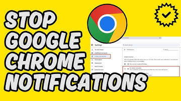 [Easy Guide] Stop Google Chrome Notifications