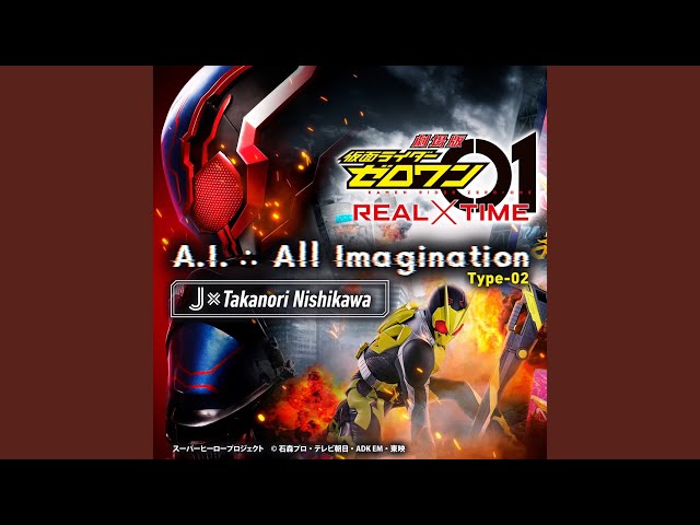 A.I. ∴ All Imagination（『劇場版 仮面ライダーゼロワン REAL×TIME』主題歌... class=