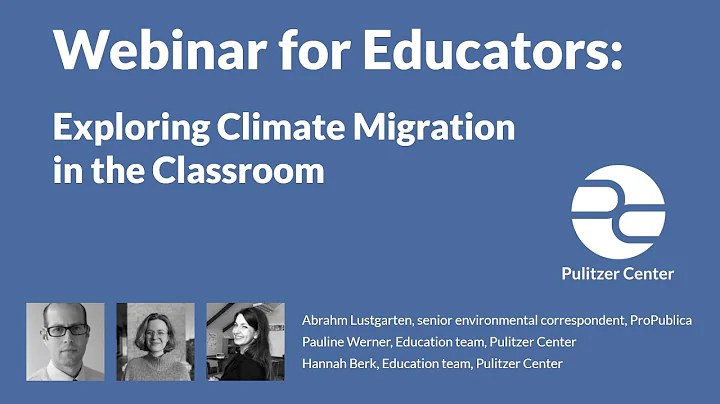 Webinar for Educators: Climate Migration in the Cl...