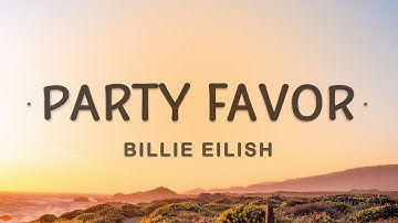 Billie Eilish - party favor (Lyrics)