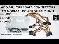Computer SMPS Modification|| Upgrade Computer SMPS || Increase SATA connectors permanently