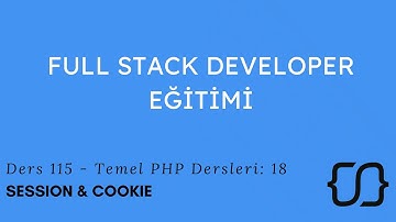 Temel PHP Dersleri: 18 -  Session & Cookie Kullanımı - Ders 115