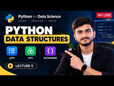 Python Lists, Sets & Dictionaries 🔴 | Data Structures | Lecture 5 LIVE