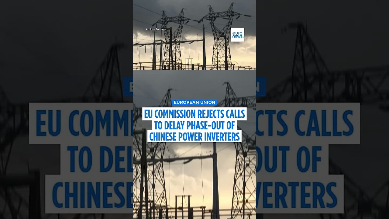 EU Commission rejects calls to delay phase-out of Chinese power inverters